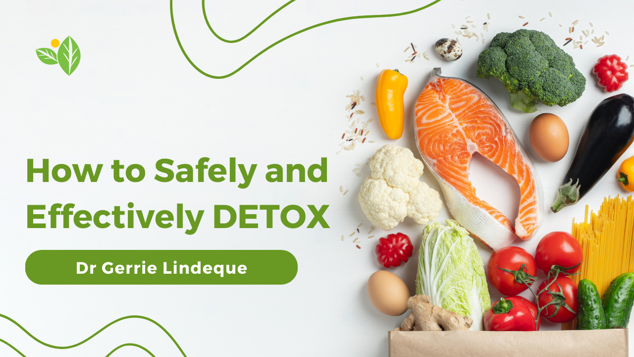 How to Safely and Effectively DETOX